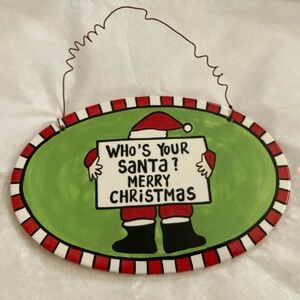Lorrie Veasey Who’s Your Santa? Merry Christmas” hand painted plaque